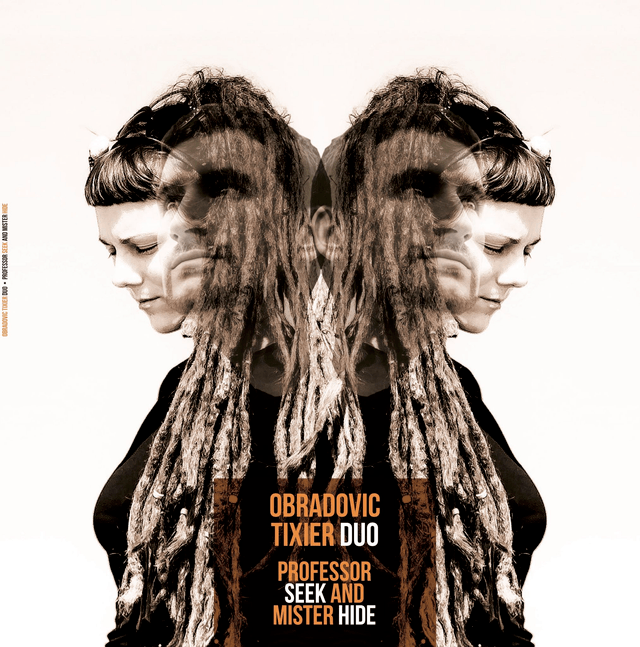 Obradovic-Tixier Duo | Professor Seek & Mister Hide | VINYL 12"